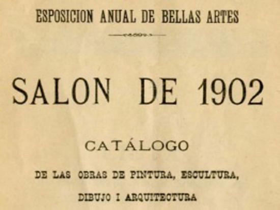 CATÁLOGO EXPOSICIÓN NACIONAL ARTÍSTICA SALÓN DE 1902