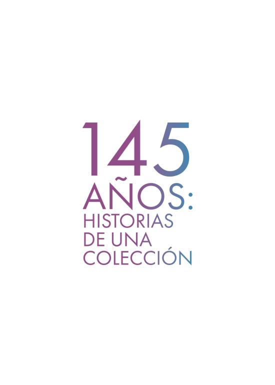 Portada de libro con el título 145 años: Historias de una Colección